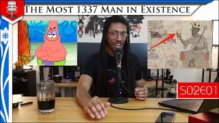 Mansa Musa was 1337! - S2E1