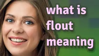 Flout | meaning of Flout