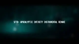 Sftb/Apocalyptic Infinity/#Paybackforsundiego - Full instrumental remake