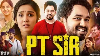 PT Sir Full Movie In Hindi Dubbed | Hiphop Tamizha | Anikha Surendran | Kashmira P | Review & Facts