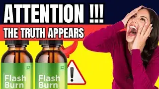 📉 FLASH BURN SCAM OR LEGIT - FLASH BURN FAKE REVIEWS - FLASH BURN EXPOSED