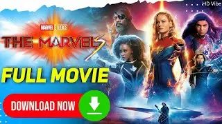 How To Download The Marvels | The Marvels Full Movie