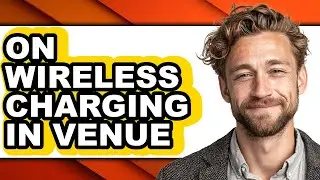How to on Wireless Charging in Venue - Full Guide
