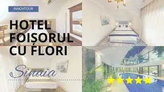 Hotel Foisorul cu Flori Sinaia eleganță și lux &icirc;n inima naturii