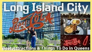 Best Attractions & Things To Do in Long Island City (LIC), Queens, New York