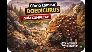 Como TAMEAR a un DOEDICURUS en ARK Survival Ascended | Gu&iacute;a para principiantes 2026 | Matilanda