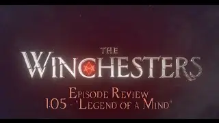 The Winchesters Season 1 Episode 5 Review - 