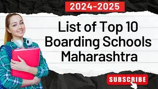 List of Top 10 Boarding Schools in Maharashtra for Academic Year 2024 - 2025
