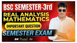 B.sc semester-III Real analysis mathematics important thorems semester exam ##rrmbu##rrcollege