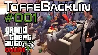 ToffeBacklin @ GTA 5 #001 - F&ouml;rsta avsnittet