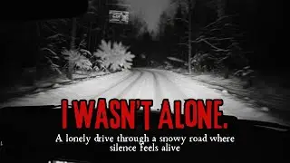 I Wasn&rsquo;t Alone on That Snowy Road at 2 A.M. | True Horror Story | Snowy Night Encounter