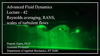 Lecture-42: Reynolds averaging, RANS equations, scales of turbulent motion