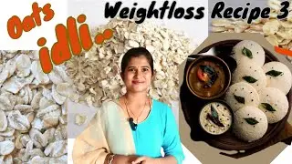 Oats Idli ~ Oats recipes - part 3 #weightloss #food #diet #motivation #cooking #fitness  #oats 