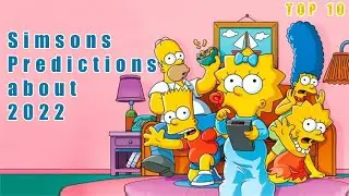Top 10 Simpsons Predictions about 2022