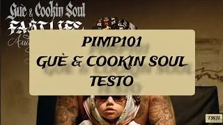 Pimp101 Guè & Cookin SoulTESTO