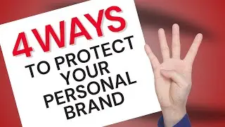 Your Reputation Precedes You: 4 Steps to Protect and Build Your Personal Brand