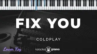 Fix You - Coldplay | KARAOKE PIANO - LOWER KEY