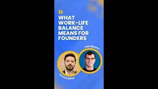 What Work-Life Balance Really Means for Founders