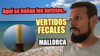 Playas CONTAMINADAS de Mallorca 💩 [ Cuidado 😱]