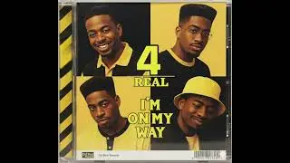 4 REAL - I'm on my way