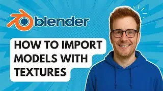 Как импортировать модели с текстурами Blender [Руководство 2025]