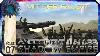 Shadow Empire | Preview 3 | #07 Die Avalaon Eskalation| Deutsch