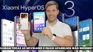 ATUALIZOU! HyperOS 3:🔥TODAS AS NOVIDADES! E QUAIS OS APARELHOS IRÃO RECEBER A ATUALIZAÇÃO!