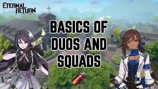 The Basics of Duos and Squads - Eternal Return