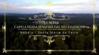 Vista Aérea Capela Nossa Senhora das Necessidade Nadais Santa Maria da Feira