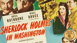 🕵️ Sherlock Holmes in Washington (1943) &ndash; Full Movie | Basil Rathbone | Silver Screen Shuffle