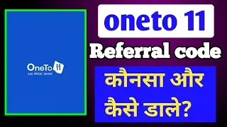 oneto11 app referral code | oneto11 refer code