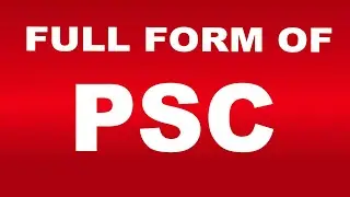 Full Form of PSC | What is PSC Full Form | PSC Abbreviation