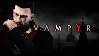 Vampyr: Chapter 4 [Rising Fever]