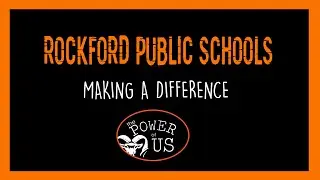 Rockford Public Schools - Making a Difference