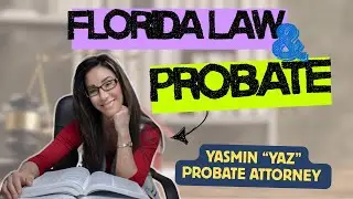 Probate in Florida & What you need to KNOW!