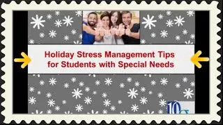 Holiday Stress Management for Students with Special Needs - Transition Tuesday