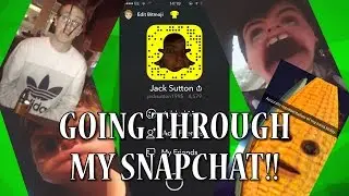GOING THROUGH MY SNAPCHAT!