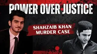 Untold Story of Shahzaib khan Murder case 2012| Law system of Pakistsn