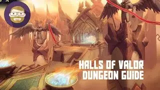 Halls of Valor Dungeon Guide (World of Warcraft Legion)