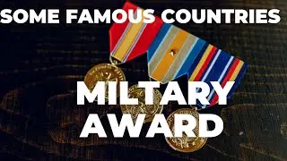 Some Famous Countries'Highest Military Awards