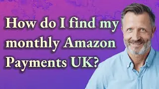 How do I find my monthly Amazon Payments UK?
