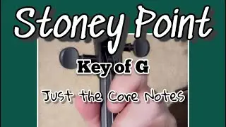 Stoney Point (aka Wild Horses at Stoney Point) w/Close up of Fingers.Slow Tempo, Just the Core Notes