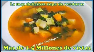 Prueba la mas sencilla, SOPA DE VERDURAS, como hacer sopa, baja de peso comiendo esta sopa