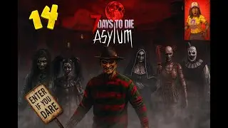(14) Crimson Nightmare Quest - Fear Lives Here, Enter if You Dare| 7 Days to Die Overhaul Mod ASYLUM