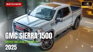 Discover the Most Reliable Pickup: 2025 GMC Sierra 1500 Unveiled!
