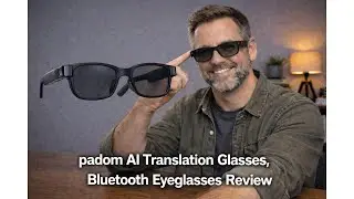 🕶️ padom AI Translation Glasses Bluetooth Eyeglasses Review &ndash; Worth It Before You Buy? 🕶️
