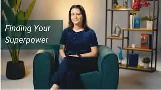 Moments of Truth: Finding Your Superpower