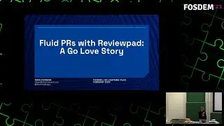 Fluid PRs with Reviewpad: A Go Love Story (Fosdem'23)