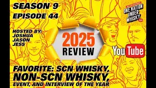 One Nation Under Whisky 2025 Year In Review!