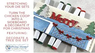 Stretch Your Supplies - When the Chicken Coop becomes a Coffee Bar feat. Decorate A Tree Die Set